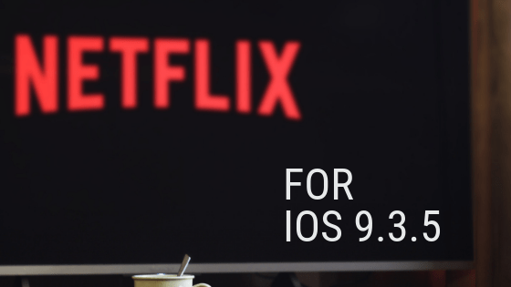 How to install Netflix on iPhone 4s iOS 9.3.6 without iOS 11