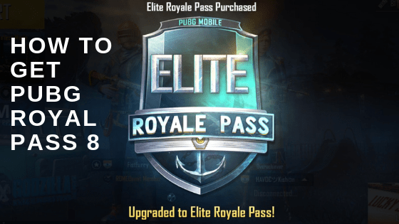 How to Get Season 8 PUBG Royal Pass By Request