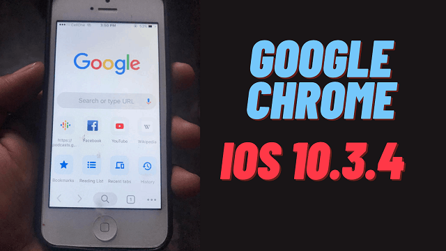 Google Chrome for iOS 10.3.4 iPhone 5,5c Fix