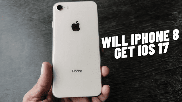Will iPhone X, 8, and 8 Plus Get iOS 17 this Year?