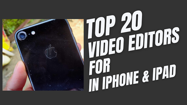Top 20 Video Editors for iPhone 7 and 7 Plus iOS 15.7.8